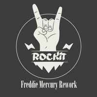 Rockit - Freddie Mercury Rework