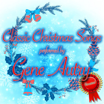 Gene Autry - Classic Christmas Songs