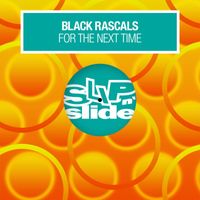 Black Rascals - For The Next Time