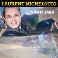 Laurent Michelotto - Night Java (Java)