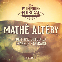 Mathé Altéry - De l'opérette à la chanson française : Mathé Altéry, Vol. 2
