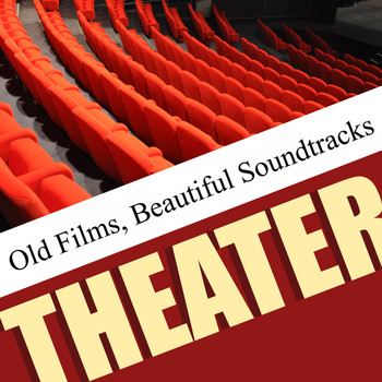 Various Artists - Old Films, Beautiful Soundtracks / Theater