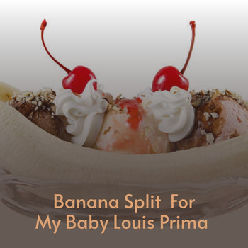 Various Artists - Banana Split for My Baby Louis Prima