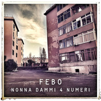 Febo - Nonna dammi 4 numeri (Explicit)