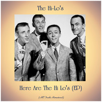 The Hi-Lo's - Here Are The Hi Lo's (EP) (All Tracks Remastered)