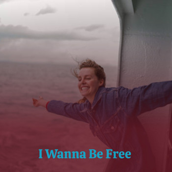 Various Artists - I Wanna Be Free