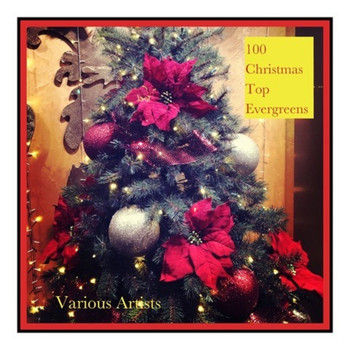 Various Artists - 100 Christmas Top Evergreens (Explicit)