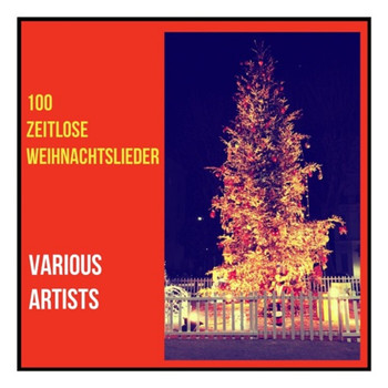 Various Artists - 100 Zeitlose Weihnachtslieder (Explicit)