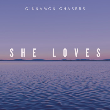 Cinnamon Chasers - She Loves