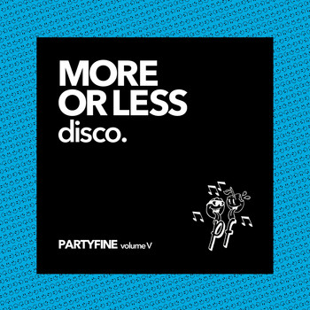 Various Artists - More or Less Disco (Partyfine, Vol. 5)