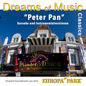 CSO - Dreams of Music Classics: Peter Pan (Original Soundtracks aus dem Europa-Park Kindermusical)