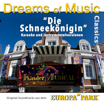 CSO - Dreams of Music Classics: Die Schneekönigin (Original Soundtracks aus dem Europa-Park Kindermusical)