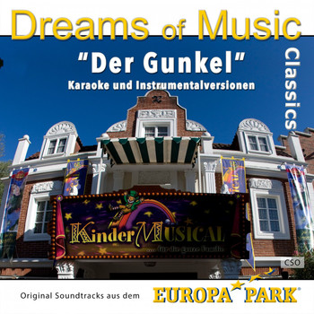 CSO - Dreams of Music Classics: Der Gunkel (Original Soundtracks aus dem Europa-Park Kindermusical)