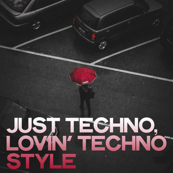 Various Artists - Just Techno (Lovin' Techno Style)