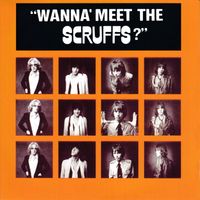 The Scruffs - Wanna Meet The Scruffs?