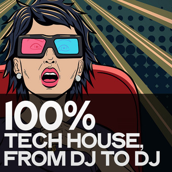 Various Artists - 100% Tech House (From DJ to DJ)