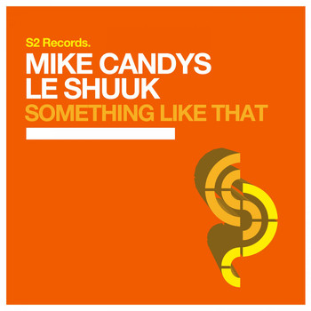 Mike Candys & le Shuuk - Something Like That