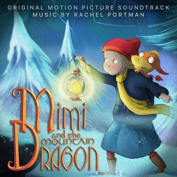 Rachel Portman - Sleep Now My Dear One (From "Mimi And The Mountain Dragon" Soundtrack)