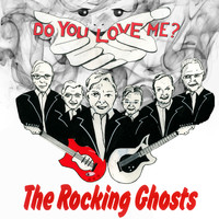 The Rocking Ghosts - Do You Love Me ?