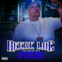 Reece Loc - Swallow My Own Poison (Explicit)