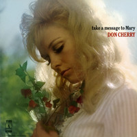Don Cherry - Take A Message To Mary