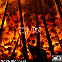 Wade Maracle / - Devil Dog
