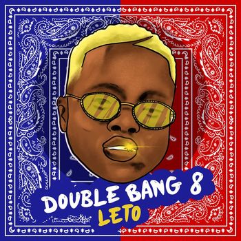 Leto - Double Bang 8 (Explicit)