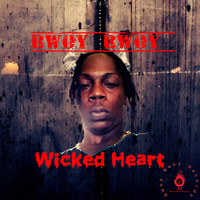 Bwoy Bwoy - Wicked Heart (Explicit)