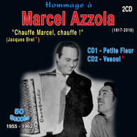 Marcel Azzola - Hommage à Marcel azzola (1917-2019) - "Chauffe Marcel, chauffe !" Petite Fleur, vesoul (50 succès) 19555 - 1962