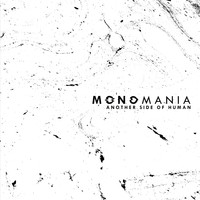 Monomania - Another Side Of Human