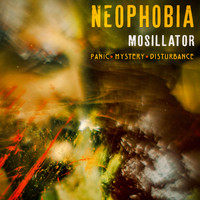 Mosillator - Neophobia