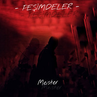 Meister - Peşimdeler (Explicit)