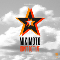 Mikimoto - Don't Do That