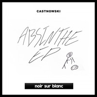 CastNowski - Absinthe EP