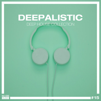 Various Artists - Deepalistic - Deep House Collection, Vol. 15 (Explicit)