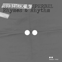 Hubinek & Sperbel - Rhymes & Rhythm