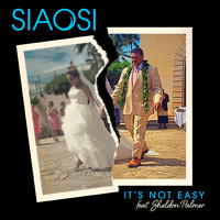 Siaosi - It's Not Easy (feat. Sheldon Palmer)
