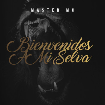 Master MC - Bienvenidos A Mi Selva (Explicit)