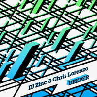 DJ Zinc, Chris Lorenzo / - Deeper