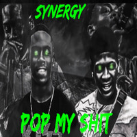Synergy - Pop My Shit (Explicit)