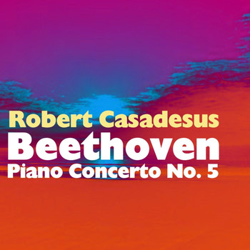 Robert Casadesus and Concertgebouw Orchestra Of Amsterdam - Beethoven Piano Concerto No 5