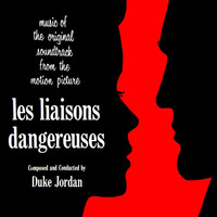 Duke Jordan - Les Liaisons Dangereuses (Original Film Soundtrack)