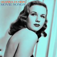 Deanna Durbin - Movie Songs