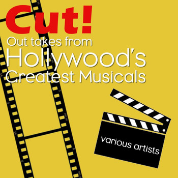 Various Artists - Cut! Out Takes From Hollywoods's Greatest Musicals