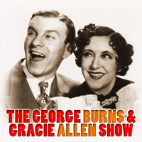 George Burns - The George Burns & Gracie Allen Show