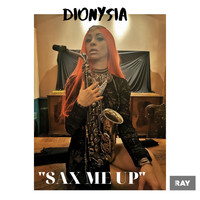 Dionysia - Sax Me Up