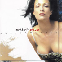 Ivana Banfić - Ona zna