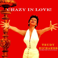 Trudy Richards - Crazy In Love