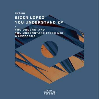 Bizen Lopez - You Understand EP