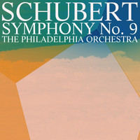 The Philadelphia Orchestra - Schubert Symphony No. 9